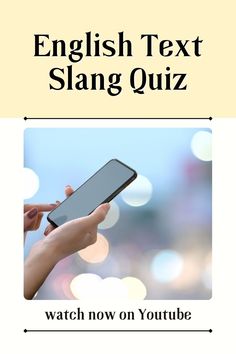 a person holding a smart phone with the text english text slang quiz on it