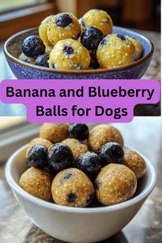 banana and blueberry balls for dogs in a bowl on a table with the title above it