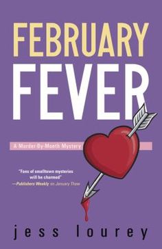 the cover of february fever by jess louvrey, with an arrow sticking out of it