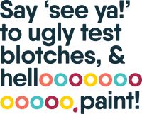 an advertisement with the words say see ya to ugly test blotches, and helloooooo paint