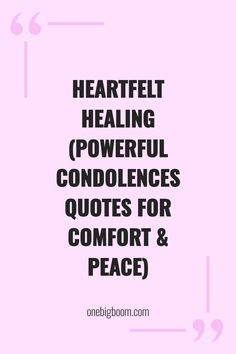 a pink background with black and white text that reads, heartfet healing powerful condences quotes for comfort & peace