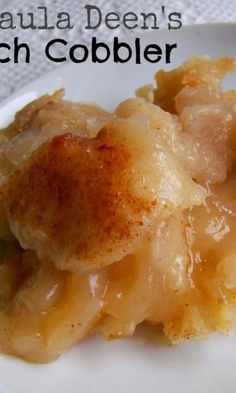 a close up of a plate of food on a table with text overlay that reads, julia deen's peach cobbler