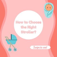 a baby in a stroller with the words how to choose the right stroller?