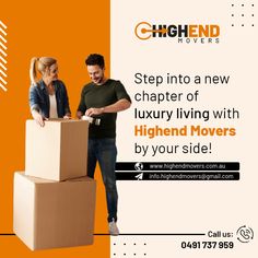 a man and woman moving boxes with the text, step into a new charter of luxury living with high end movers by your side