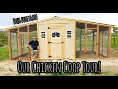 a man standing in front of a chicken coop with the words, our chicken coop tour