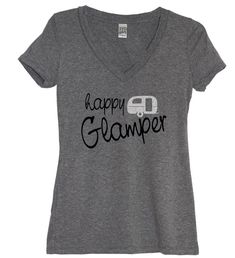 happy glamper v neck, glamping, camping, camper, travel, travel trailer, outdoors, the great outdoors,, summer vacation, tent, campground, hike, fish, trailer, rv, airstream, rving, smores, family trip, family time, vintage trailer, vintage, tank top, summer outfit, camping hair, glam, luxury, glitter Happy Glamper, Arrow Print, Baby Sleep Problems, First Time Moms, Its My Birthday, Neck Shirt, V Neck Tee