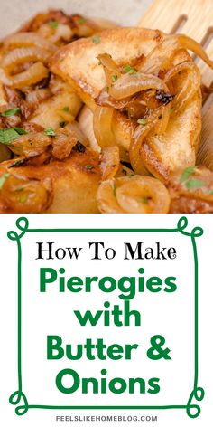 how to make pierogies with butter and onions