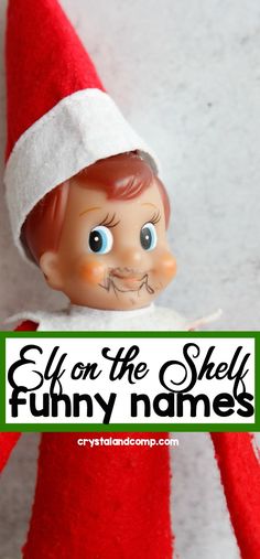 an elf with the words elf on the shelf funny names