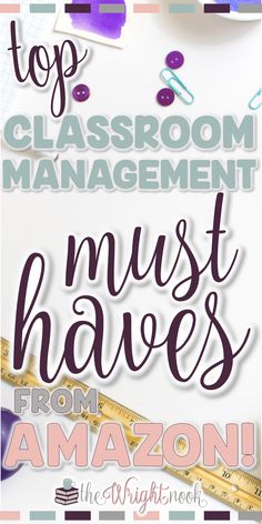 the top classroom management must haves from amazon, the right tool to help you