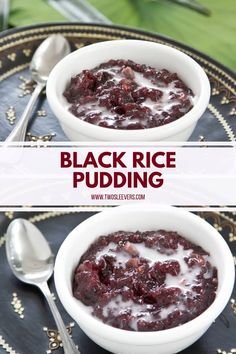 two bowls filled with black rice pudding on top of a table