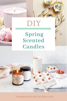 the words diy spring scented candles are shown above pictures of flowers, candles and other items