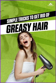 How To Get Rid Of Greasy Hair Fast, Get Rid Of Greasy Hair, Be Happy With Yourself, Dry Frizzy Hair, Greasy Hair, Greasy Hair Hairstyles, Slicked Back Hair, Hair Removal Cream, Frizzy Hair