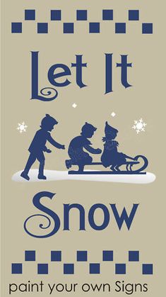 a poster that says let it snow paint your own signs