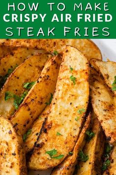 how to make crispy air fried steak fries on a white plate with parsley