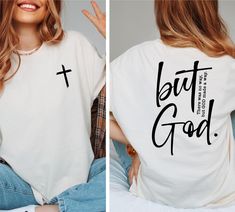 ✝️ Comfort Colors "But God" T-Shirt | Cross Faith Bible Verse Tee for Christians Experience comfort and faith combined with our Comfort Colors "But God" T-Shirt. Featuring a cross and an inspiring Bible verse, this tee is perfect for believers who want to share their love for Jesus in style. Whether for Sunday service, casual outings, or as a heartfelt gift, this Christian shirt is a must-have for those devoted to their faith. Comfort Colors, Bible Verse Shirt, Christian Apparel 👉Experience the soft, vintage touch and a laid-back fit with Comfort Colors T-Shirts.  Crafted from 100% ring-spun cotton for ultimate comfort. To achieve an oversized look, we recommend sizing up by two sizes. ✨Care Instructions✨ 👉Wash item inside out in cold water, do not bleach, do not dry clean, do not iron d Christian Tees Ideas, White Inspirational Relaxed Fit T-shirt, Inspirational White Shirt With Crew Neck, Inspirational White Tops With Text Print, Inspirational White Top With Text Print, Inspirational Text Print White Top, Inspirational White Text Print Top, Inspirational White Short Sleeve Shirt, Christian Tshirts Designs Woman