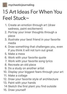 a poster with the words 15 art ideas for when you feel stuck