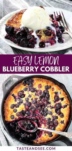 There are two photos... one of the blueberry cobbler cooked in a skillet, and the other a piece of cobbler on a plate with vanilla ice cream. Lemon Blueberry Cobbler, Gluten Free Cobbler, Easy Blueberry Cobbler, Blueberry Cobbler Recipes, Iron Skillet Recipes, Strawberry Cake Recipes, Blueberry Desserts, Cast Iron Skillet Recipes, Blueberry Cobbler