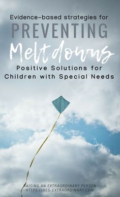 a blue kite flying in the sky with text overlay reading preventing meltdowns positive solutions for children with special needs