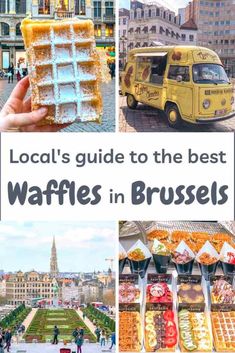 the best waffles in brussels, france with text overlay that reads local's guide to the best waffles in brussels