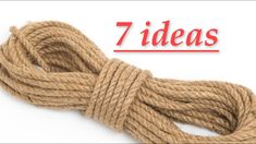 a rope with the words 7 ideas written on it