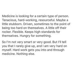 the words are written in black and white on a piece of paper that says, medicine is looking for a certain type of person