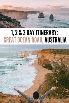 the great ocean road in australia with text overlay that reads 1, 2 & 3 day itinerary great ocean road, australia