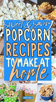 sweet and savory popcorn recipes to make at home