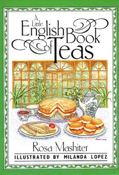 the little english book of teas by rose mashter illustrated by mianda lofez