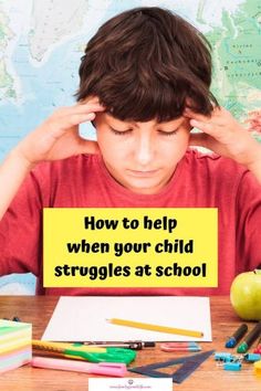 a young boy sitting at a desk with a sign that says how to help when your child struggles at school