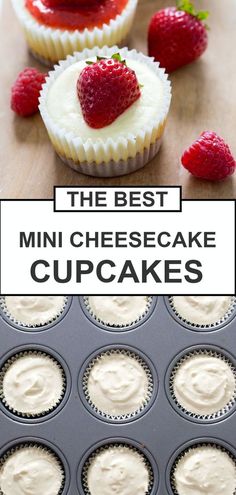 the best mini cheesecake cupcakes with strawberries on top