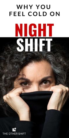 Why is it at 3am on a night shift your teeth start to jitter? Here we investigate why the chills strike on 3rd shift and what you can do about it. Night Nurse, Flight Attendant Life