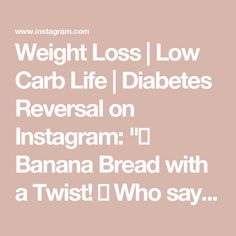 Weight Loss | Low Carb Life | Diabetes Reversal on Instagram: "✨ Banana Bread with a Twist! ✨
Who says you can’t enjoy comfort food while reversing diabetes and losing weight? This high-protein banana bread is a game-changer for anyone looking to manage blood sugar levels while enjoying a delicious, satisfying treat.
.
➡️➡️ BUT FIRST! Comment: BANANA and grab a 7 day diabetic friendly meal plan!
.

Packed with wholesome ingredients like cottage cheese and whole wheat flour, it’s proof you can have your bread and eat it too!

This banana bread is packed with protein, naturally sweetened with ripe bananas, and is perfect for anyone managing their blood sugar or looking for a healthy snack.

Ingredients:
	•	1 ½ cups whole wheat flour
	•	1 tsp baking powder
	•	1 tsp baking soda
	•	1 tsp cinnam Protein Banana Bread, Ripe Bananas, Whole Wheat Flour, Ripe Banana, Wheat Flour, Cottage Cheese, Losing Weight, Blood Sugar, 2 Cups