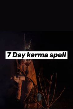 the words 7 day karma spell in front of a photo of a person sitting on a bench