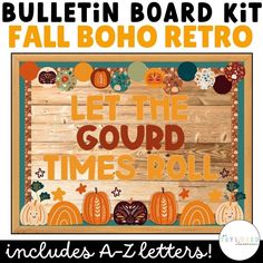 bulletin board with the words let the gourd times roll written in orange and green