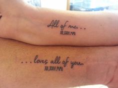 two people with tattoos on their arms that say all of me and loves all of you