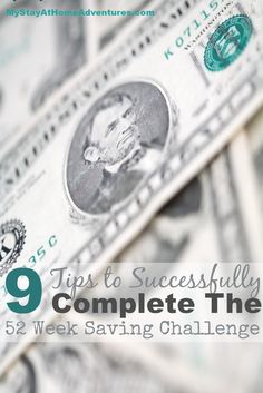 money with the words 9 tips to successfully complete the b2 week saving challenge on it