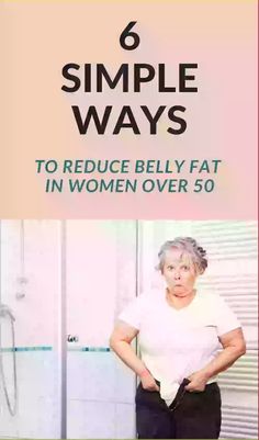 Here are 6 strategic ways to get rid of belly fat in women over 50 and 5 reasons why we tend to store fat in the abdominal area. Women Over 50, Flat Belly, Simple Way, Belly Fat, Over 50, 50 %