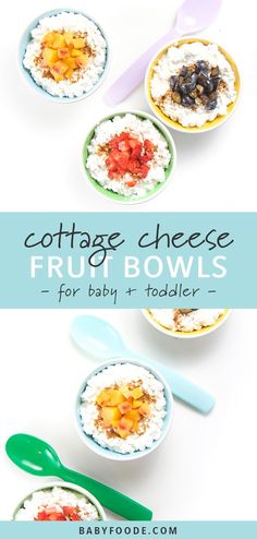 three bowls filled with cottage cheese, fruit and yogurt for baby - toddlers