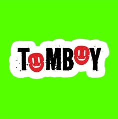 the word tomboy is written in black and red letters on a green background