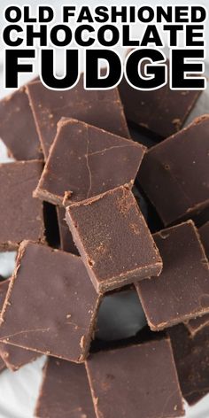 chocolate fudge on a plate with text overlay that reads old fashioned chocolate fudge