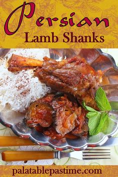 a plate with meat and rice on it, in front of the words persian lamb shanks