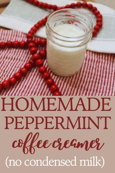 homemade peppermint coffee creamer with text overlay reading homemade peppermint coffee creamer no condensing milk