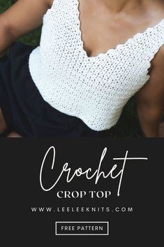 a woman wearing a crochet top with the words crochet crop top on it