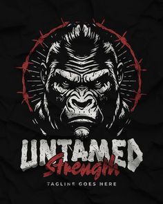 an image of a gorilla with the words untamed strength on it's face