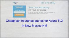 a sign that says cheap car insurance quotes for acura tx in new mexico nm