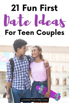 two young people standing next to each other with the text 21 fun first date ideas for teen couples