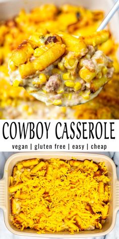 a casserole dish with corn on it and the title above it reads cowboy casserole vegan gluten free easy i cheap