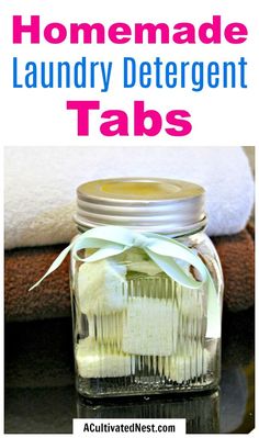 homemade laundry deterent tabs in a jar with text overlay that reads homemade laundry deterant tabs