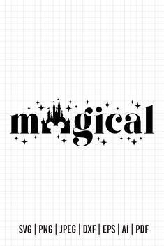 the word magic is written in black on a white background with stars and castle silhouettes