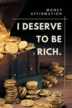 there is a chest full of gold coins with the words i reserve to be rich